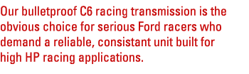 ATI Racing Transmissions are blueprinted and assembled to the specific torque demands of each engine application